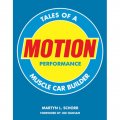 1963 Pontiac GTO/LeMans/Tempest MOTION PERFORMANCE:  TALES OF A MUSCLE CAR BUILDER (HARDBOUND BOOK, 176 PAGES) | BK10770R