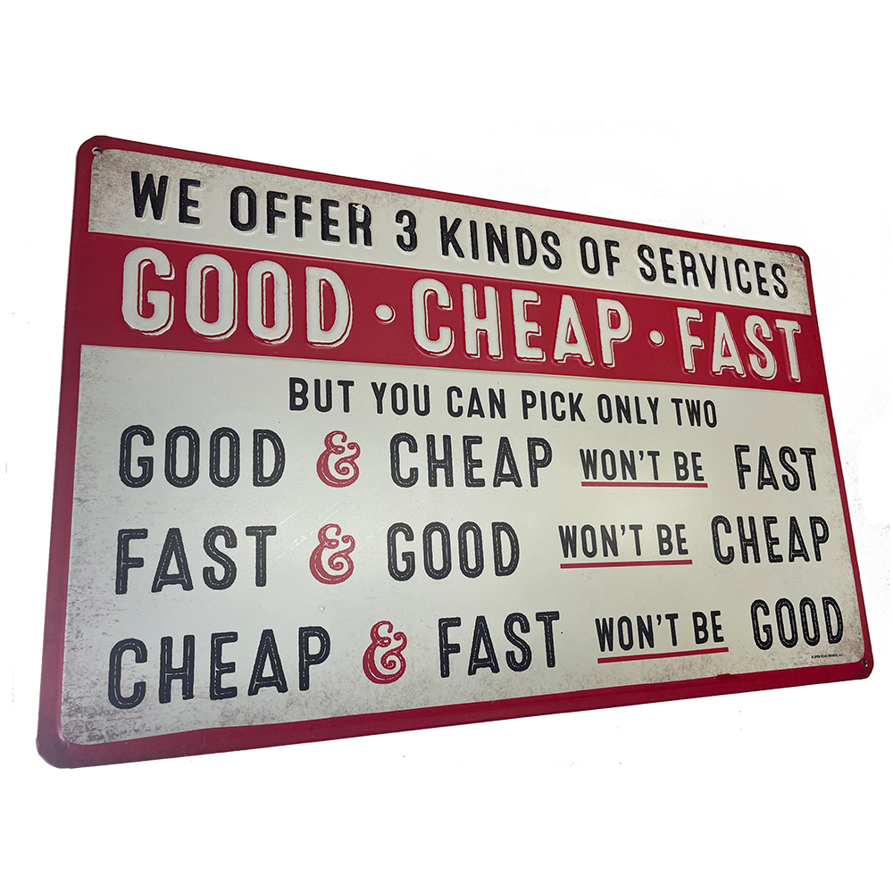 Good-Cheap-Fast Services red white black embossed tin sign. Funny Vintage 15