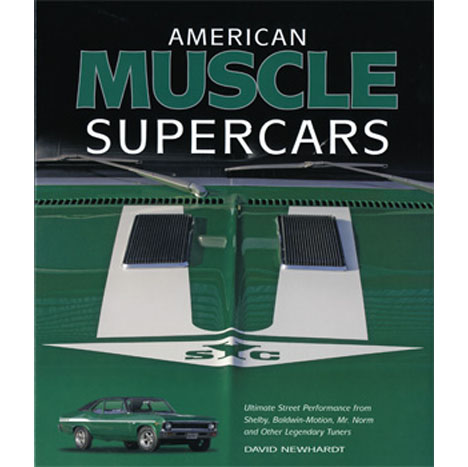 1969 Chevrolet Camaro AMERICAN MUSCLE SUPERCARS:  ULITMATE STREET PERFORMANCE FROM SHELBY, BALDWIN MOTION, MR. NORM AND ITHER LEGENDARY TUNERS (HARDBOUND BOOK, 192 PAGES, COLOR) | BK10775R