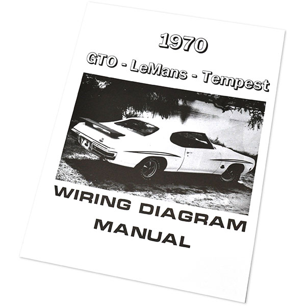 1970 Pontiac GTO/LeMans/Tempest GTO/LEMANS WIRING DIAGRAM MANUAL