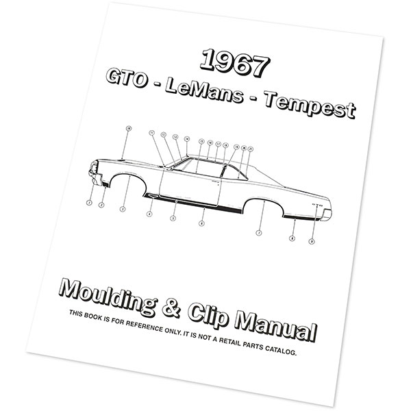 1967 Pontiac GTO/LeMans/Tempest GTO / LEMANS / TEMPEST MOLDING AND CLIP MANUAL | MP0127