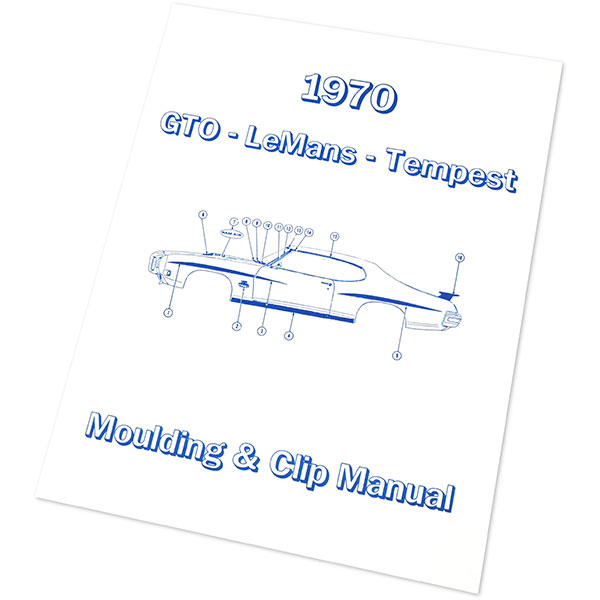 1970 Pontiac GTO/LeMans/Tempest GTO/LEMANS MOLDING AND CLIP MANUAL | MP0130