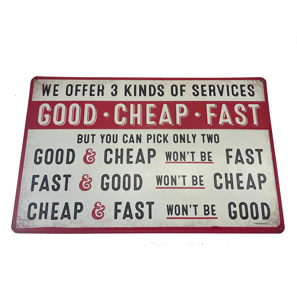 Good-Cheap-Fast Services red white black embossed tin sign. Funny Vintage 15